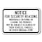 Signmission Safety Sign, 12 in Height, Aluminum, Security - Notice For A-1218 Security  - Notice For - alternate 1